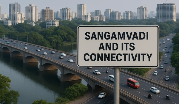 Sangamvadi and its connectivity Sangamvadi and its connectivity